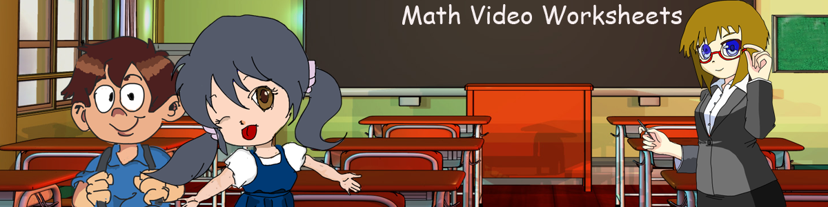 Math Video Worksheets